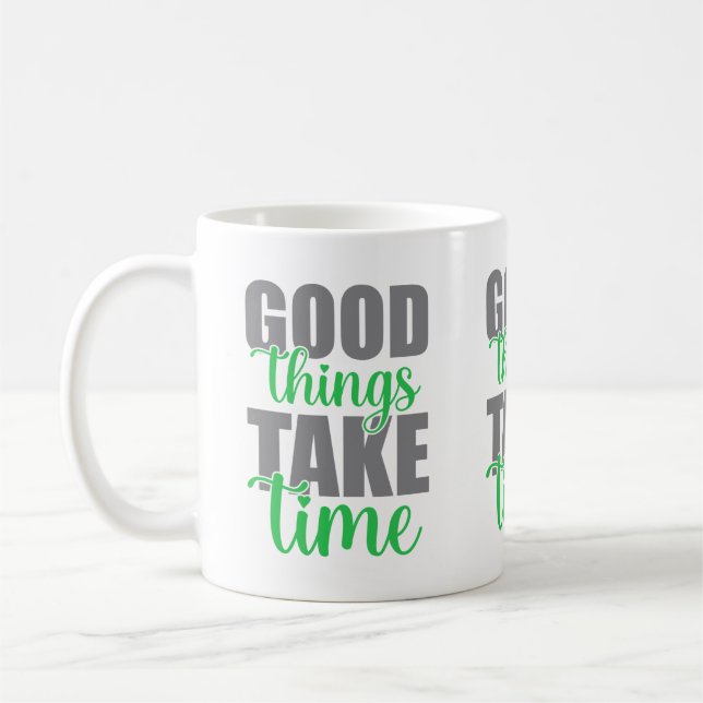 Caneca De Café Coisas boas levam tempo  (Esquerda)