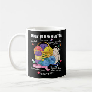 Caneca De Café Coisas Que Faço Em Meu Crochet De Tempo Livre E Ar