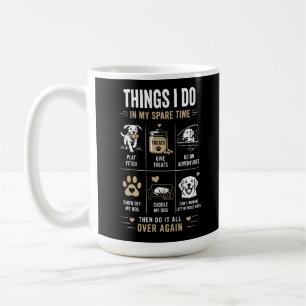 Caneca De Café Coisas Que Faço No Tempo Livre Com Cachorros Repet