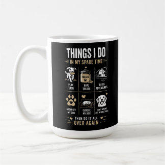 Caneca De Café Coisas Que Faço No Tempo Livre Com Cachorros Repet