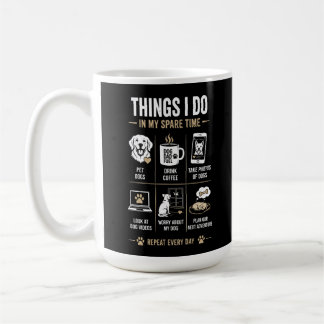 Caneca De Café Coisas que Faço Tempo Livre Pai de Cachorro Repita