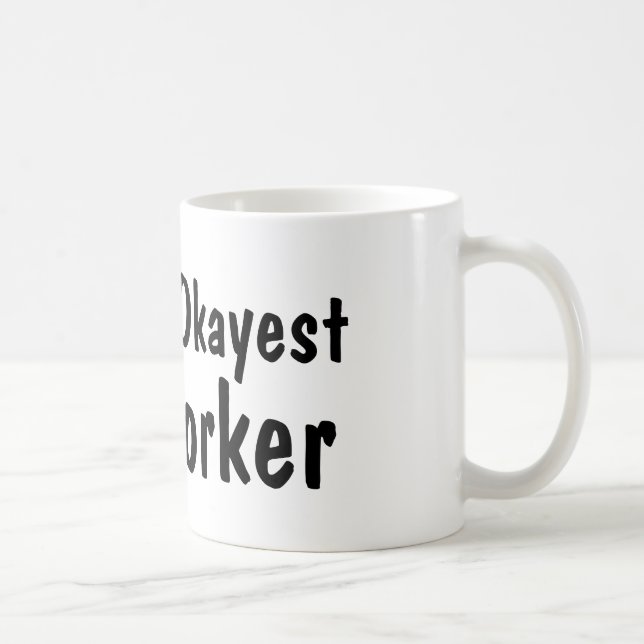 Caneca De Café Colaborador Okayest do Mundo | Café Engraçado (Direita)