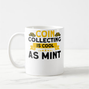 Caneca De Café Coleção De Moedas De Numismática É Tão Legal Quant