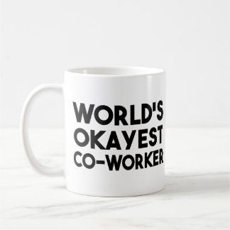 Caneca De Café Colega de trabalho do Okayest do mundo