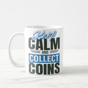 Caneca De Café Coletar Moedas Calmamente Humor de Colecionador de