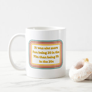 Caneca de Café com Citação Divertida dos Anos 70 R