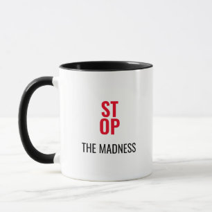 Caneca de café com citação Pare a Loucura
