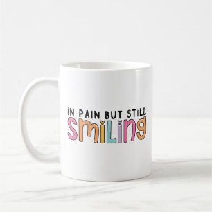 Caneca De Café com dor mas ainda sorrindo