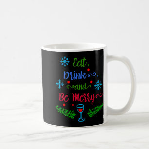 Caneca De Café Coma Beba E Seja Alegre Natal Férias T Sh Kids