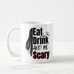 Caneca De Café Coma, beba e seja assustador.