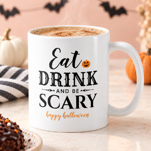 Caneca De Café Coma, beba e seja assustador. Feliz Halloween