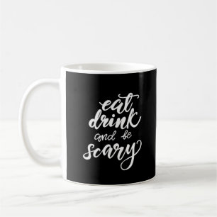 Caneca De Café Coma, Beba E Seja Assustadoramente Divertido Hallo