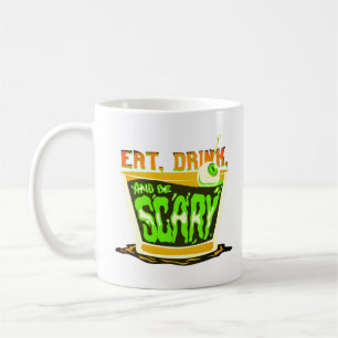 Caneca De Café Coma bebida e seja assustador