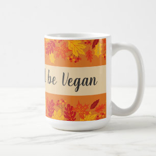 Caneca De Café Coma bebida vegan no outono da Ação de Graças com 
