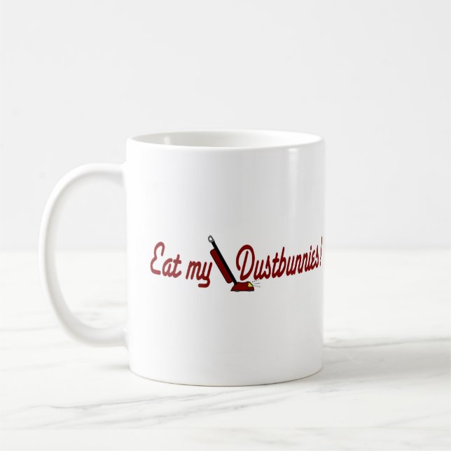 Caneca De Café Coma meu Dustbunnies (Esquerda)