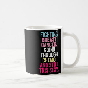 Caneca De Café Combate ao Cancer da Mama Ainda Forte Cancer da Ma