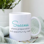 Caneca De Café Comentários de sucesso Inspiração Cotações Motivac<br><div class="desc">Esta design moderna apresenta o texto "Sucesso onde a preparação e a oportunidade se encontram" na tipografia moderna #sucesso #patrão #besta #empreendedor #positivo #motivacional #inspiração #inspiração</div>