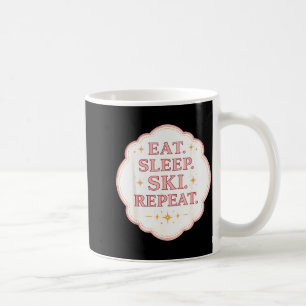 Caneca De Café Comer dormir esquiar repetir mulher esquiadora ama