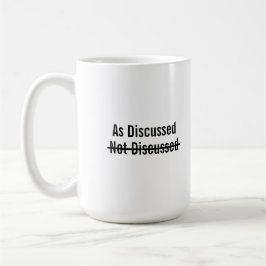 Caneca De Café Como discutido não discutido