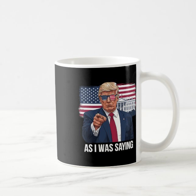 Caneca De Café Como Eu Estava Dizendo Trump Patriótico Dos Eua Po (Direita)
