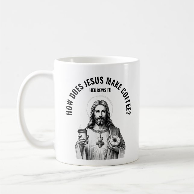 Caneca De Café Como Jesus faz café? Hebreus isso (Esquerda)