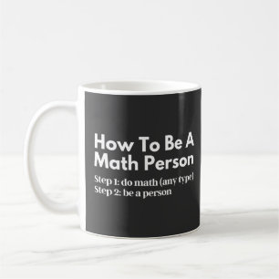 Caneca De Café Como Ser Uma Pessoa De Matemática
