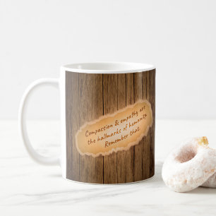 Caneca De Café Compaixão e empatia são as marcas da humanidade