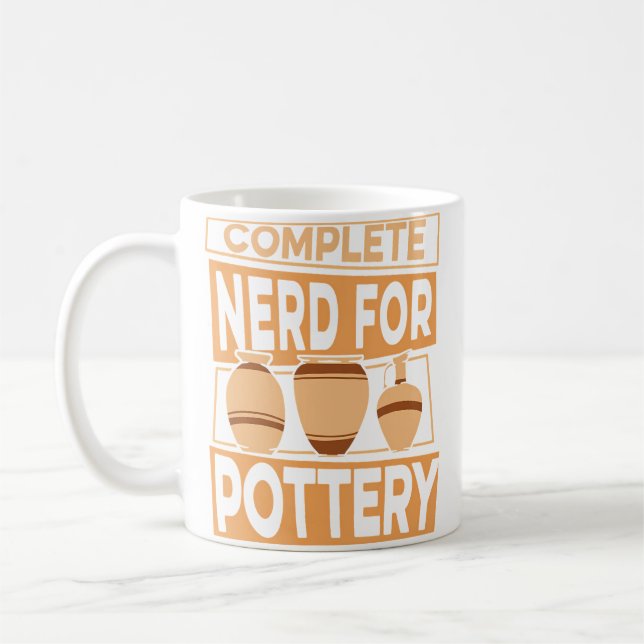 Caneca De Café Complete Nerd For Pottery Pottery Pro Wheel Hobby  (Esquerda)