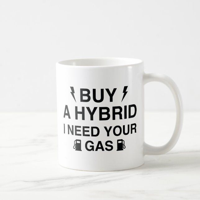 Caneca De Café Compre Um Híbrido Preciso Do Seu Gasolina (Direita)