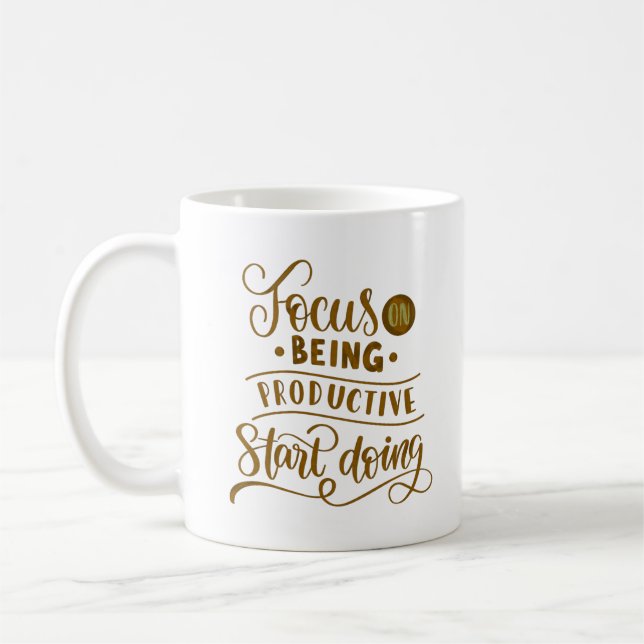 CANECA DE CAFÉ CONCENTRE-SE EM SER PRODUTIVO, COMECE A FAZER (Esquerda)