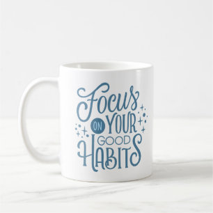 CANECA DE CAFÉ CONCENTRE-SE NOS SEUS BONS HÁBITOS