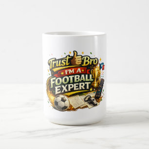 Caneca De Café Confie em Mim, Irmão, Sou um Especialista em Futeb