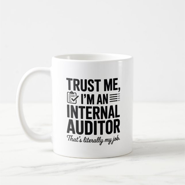 Caneca De Café Confie em Mim, Sou um Auditor Interno – Auditoria  (Esquerda)