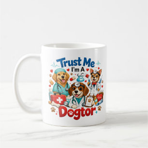 Caneca De Café Confie em Mim, Sou um Dogtor Veterinário Engraça