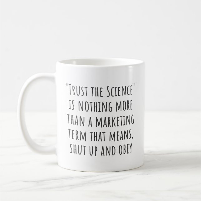 Caneca De Café Confie na ciência é o Marketing Sarcástico (Esquerda)