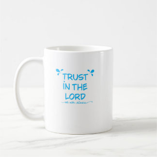 Caneca De Café Confie no Senhor em todos os momentos