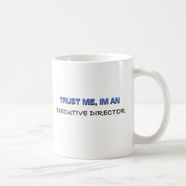 Caneca De Café Confie que eu mim é um diretor executivo (Direita)