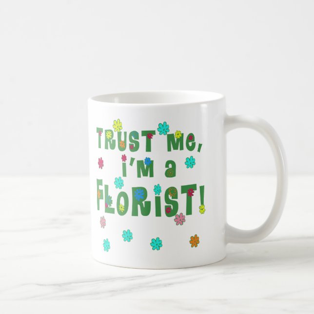 Caneca De Café Confie que eu mim é um florista (Direita)