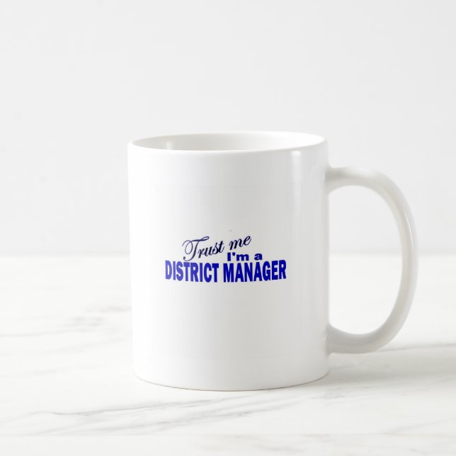 Caneca De Café Confie que eu mim é um gerente de distrito (Direita)