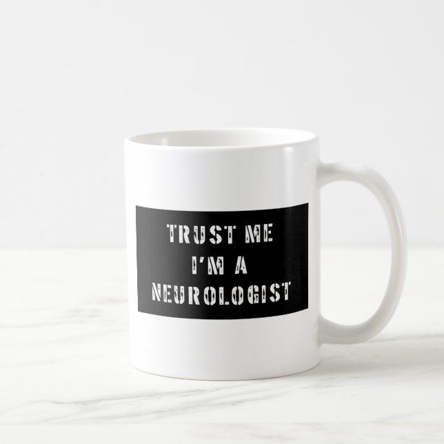 Caneca De Café Confie que eu mim é um neurologista (Direita)