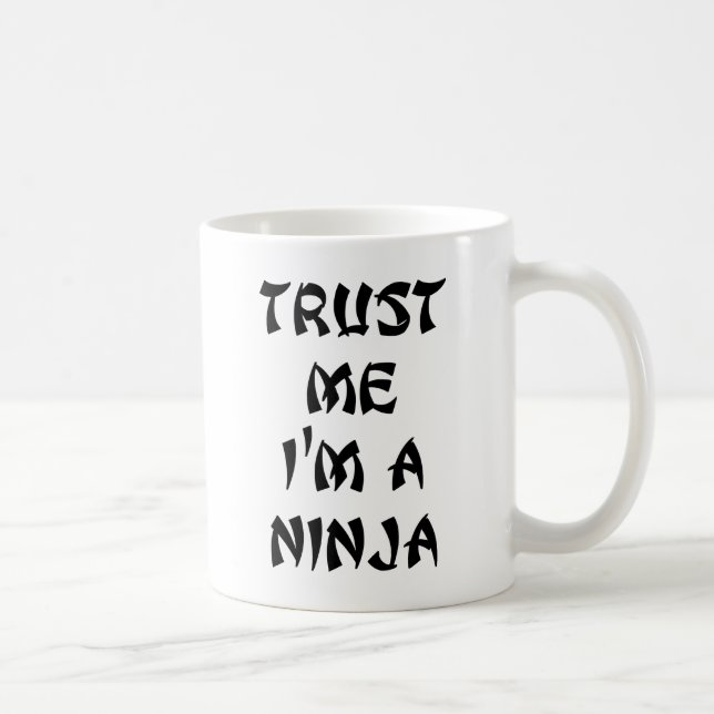 Caneca De Café Confie que eu mim é um Ninja (Direita)
