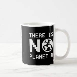 Caneca De Café Consciência de que Não Há Planeta B Ativismo Ambie