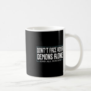 Caneca De Café Conscientização Não Enfrente Seus Demônios Sozinho