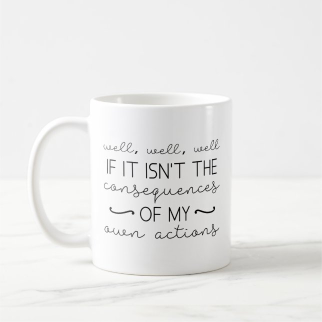 Caneca De Café Consequências Das Minhas Ações (Esquerda)