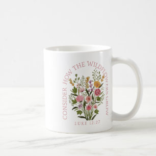 Caneca De Café Considere Como As Flores Selvagens Cultivam Jesus
