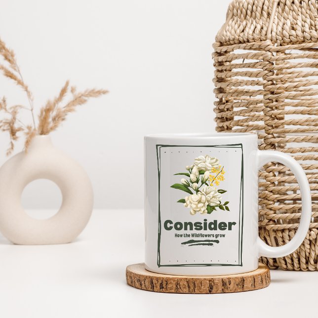 Caneca De Café Considere como as flores silvestres crescem canuas (Criador carregado)