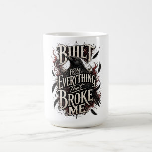 Caneca De Café Construído a partir de Tudo Que Me Quebrou Fogo de