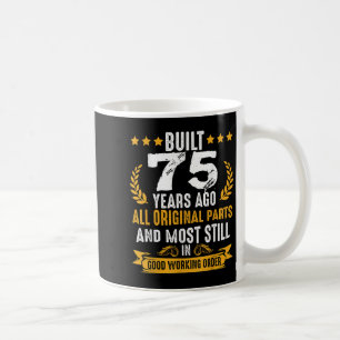 Caneca De Café Construído há 75 anos, o 75.º aniversário é bem hu