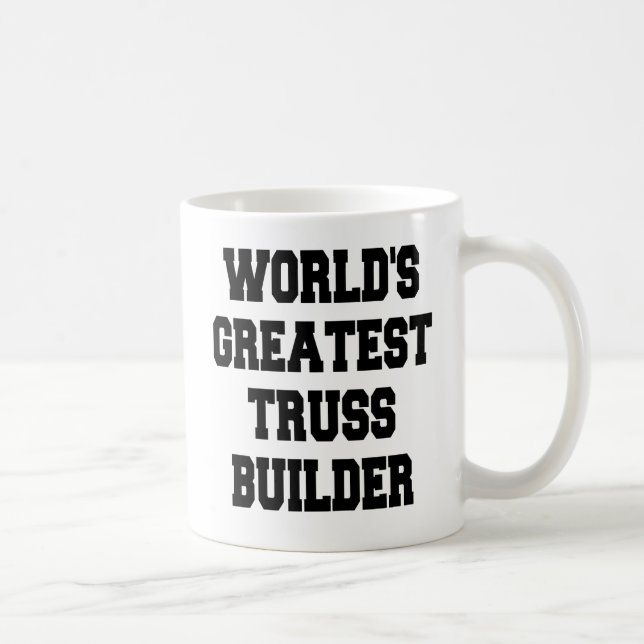 Caneca De Café Construtor de Maiores Truss do Mundo (Direita)