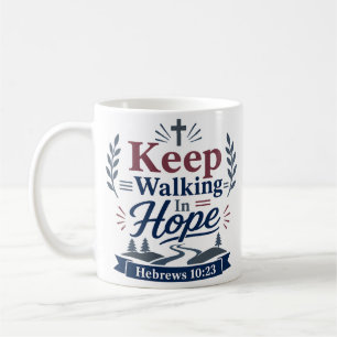 Caneca De Café Continue Andando Na Esperança Citação Inspiradora